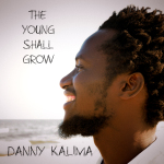 Danny Kalima The Young Shall Grow